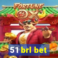51 brl bet
